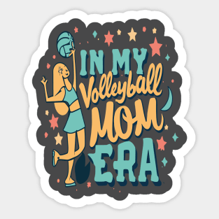 In My Volleyball Mom Era Women Mama Sport Player Sticker